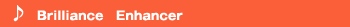 Brilliance@Enhancer